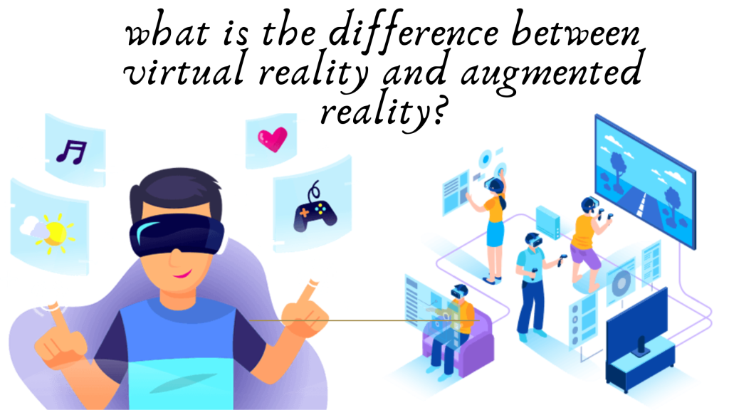 "what is the difference between virtual reality and augmented reality? " is written on this image.